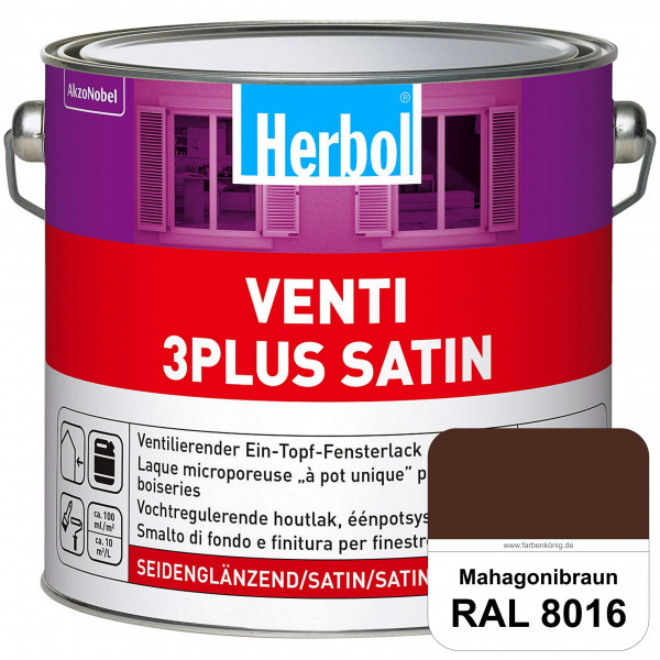 Venti 3Plus Satin (RAL 8016 Mahagonibraun) feuchtigkeitregulierender & seidenglänzender Ein-Topf-Fen