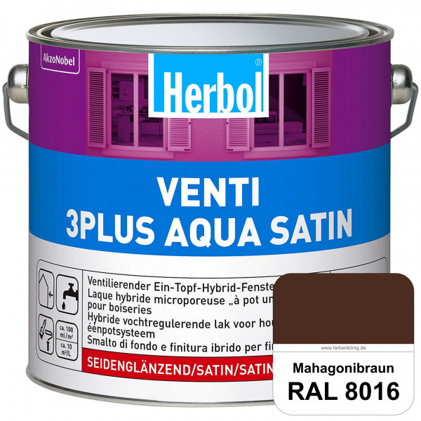 Venti 3Plus Aqua Satin (RAL 8016 Mahagonibraun) wasserbasierter & feuchtigkeitregulierender Ein-Topf